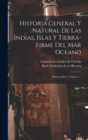 Image for Historia General Y Natural De Las Indias, Islas Y Tierra-firme Del Mar Oceano
