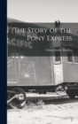 Image for The Story of the Pony Express