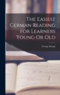 Image for The Easiest German Reading for Learners Young Or Old