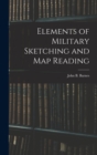 Image for Elements of Military Sketching and Map Reading