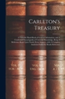 Image for Carleton&#39;s Treasury : A Valuable Hand-book of General Information, and A Condensed Encyclopedia of Universal Knowledge, Being A Reference Book Upon Nearly Every Subject...with A Complete Analytical In