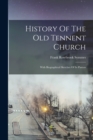 Image for History Of The Old Tennent Church : With Biographical Sketches Of Its Pastors