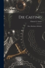 Image for Die Casting : Dies--machines--methods