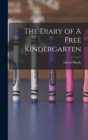 Image for The Diary of A Free Kindergarten