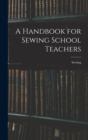Image for A Handbook for Sewing School Teachers
