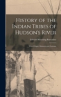 Image for History of the Indian Tribes of Hudson&#39;s River