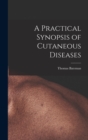 Image for A Practical Synopsis of Cutaneous Diseases