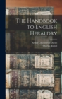 Image for The Handbook to English Heraldry