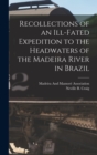 Image for Recollections of an Ill-Fated Expedition to the Headwaters of the Madeira River in Brazil