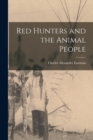 Image for Red Hunters and the Animal People