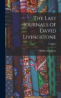 Image for The Last Journals of David Livingstone; Volume 2