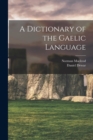Image for A Dictionary of the Gaelic Language