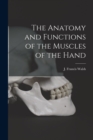 Image for The Anatomy and Functions of the Muscles of the Hand