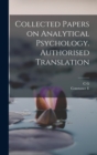 Image for Collected Papers on Analytical Psychology. Authorised Translation