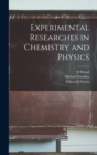 Image for Experimental Researches in Chemistry and Physics