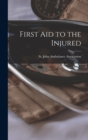 Image for First aid to the Injured