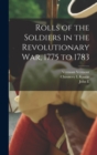 Image for Rolls of the Soldiers in the Revolutionary war, 1775 to 1783