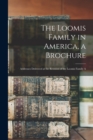 Image for The Loomis Family in America, a Brochure : Addresses Delivered at the Reunion of the Loomis Family A