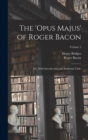 Image for The &#39;Opus Majus&#39; of Roger Bacon