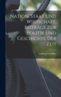 Image for Nation, Staat Und Wirtschaft, Beitrage Zur Politik Und Geschichte Der Zeit