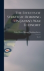 Image for The Effects of Strategic Bombing on Japan&#39;s war Economy