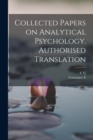 Image for Collected Papers on Analytical Psychology. Authorised Translation