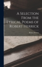 Image for A Selection From the Lyrical Poems of Robert Herrick