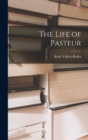Image for The Life of Pasteur
