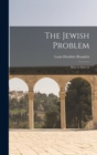 Image for The Jewish Problem; How to Solve It