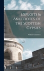 Image for Exploits &amp; Anecdotes of the Scottish Gypsies