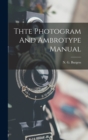 Image for Thte Photogram And Ambrotype Manual