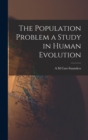 Image for The Population Problem a Study in Human Evolution