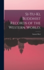 Image for Si-yu-ki, Buddhist Records of the Western World;