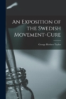 Image for An Exposition of the Swedish Movement-Cure