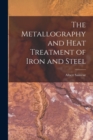 Image for The Metallography and Heat Treatment of Iron and Steel