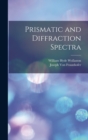 Image for Prismatic and Diffraction Spectra
