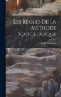 Image for Les regles de la methode sociologique