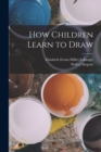Image for How Children Learn to Draw