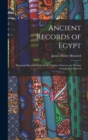 Image for Ancient Records of Egypt; Historical Documents From the Earliest Times to the Persian Conquest, Collected