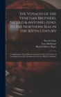 Image for The Voyages of the Venetian Brothers, Nicolo &amp; Antonio Zeno, to the Northern Seas in the XIVth Century