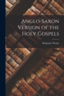 Image for Anglo-Saxon Version of the Holy Gospels