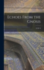 Image for Echoes From the Gnosis