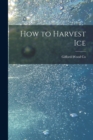 Image for How to Harvest Ice
