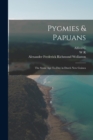 Image for Pygmies &amp; Papuans; the Stone age To-day in Dutch New Guinea