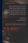 Image for The Voyages of the Venetian Brothers, Nicolo &amp; Antonio Zeno, to the Northern Seas in the XIVth Century