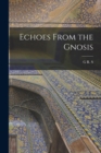 Image for Echoes From the Gnosis