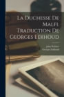 Image for La duchesse de Malfi. Traduction de Georges Eekhoud