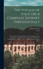Image for The Voyage of Italy, or, A Compleat Journey Through Italy