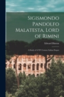 Image for Sigismondo Pandolfo Malatesta, Lord of Rimini