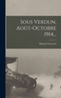 Image for Sous Verdun, Aout-octobre 1914...